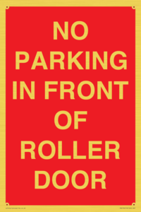 NO PARKING IN FRONT OF ROLLER DOOR